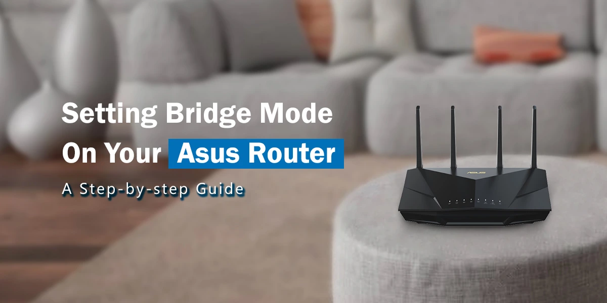 ASUS router setup Bridge Mode